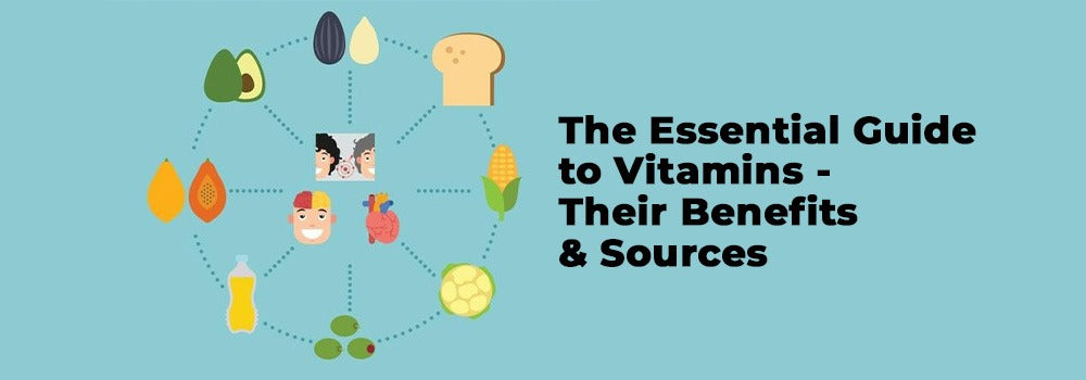 The Essential Guide to Vitamins: Understanding Their Benefits and Sources